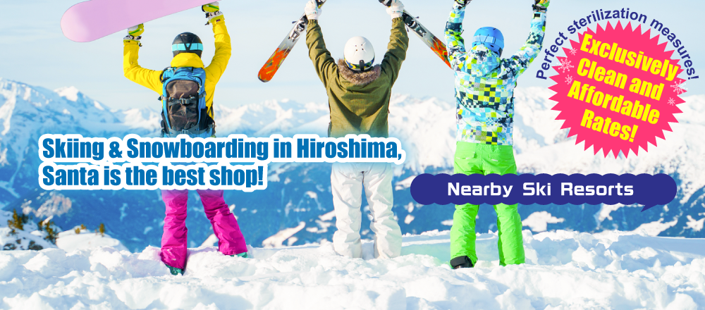 Skiing & Snowboarding in Hiroshima, Santa Is the Best Shop!