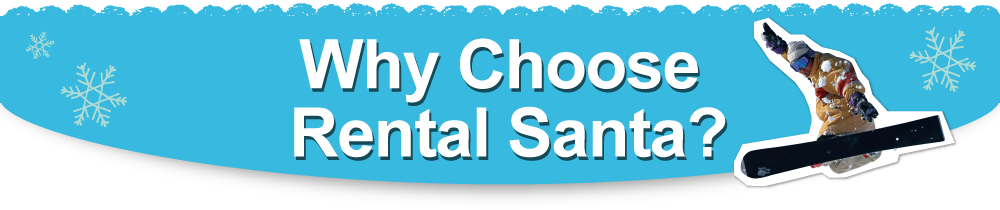 Why Choose Rental Santa?