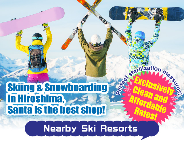 Skiing & Snowboarding in Hiroshima, Santa Is the Best Shop!